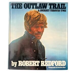 The Outlaw Trail-Robert Redford-1978 First Edition Hardcover DJ A Journey
